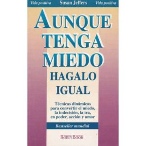 Aunque tenga miedo, hágalo igual