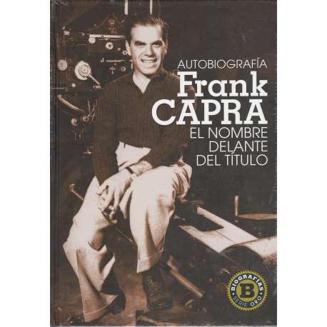 Autobiografía Frank Capra. El nombre delante del título