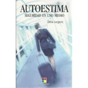 Autoestima. Seguridad en uno mismo