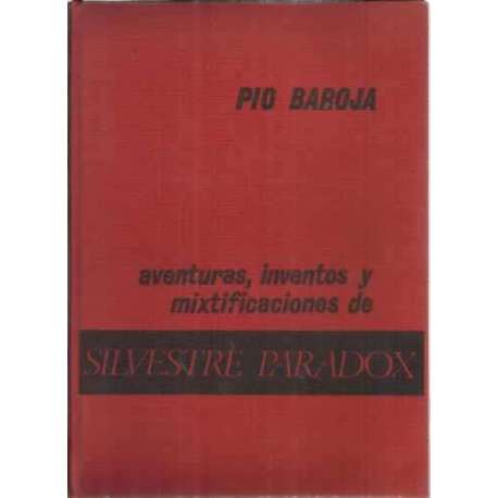 AVENTURAS, INVENTOS Y MIXTIFICACIONES DE SILVESTRE PARADOX. Novela