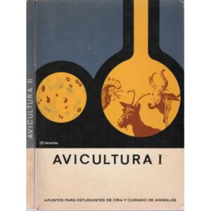 Avicultura I y II, características generales (II tomos)