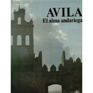 Ávila. El alma andariega