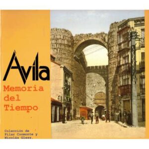 Ávila. Memoria del tiempo