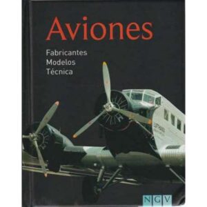 Aviones. Fabricantes, modelos, técnica