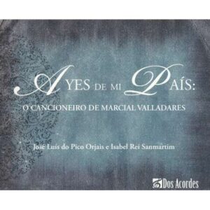 Ayes de mi país: o cancionero de Marcial Valladares