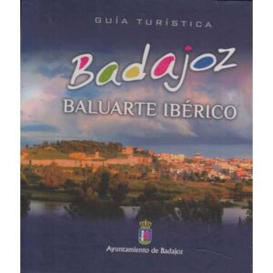 Badajoz. Baluarte ibérico
