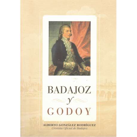 Badajoz y Godoy