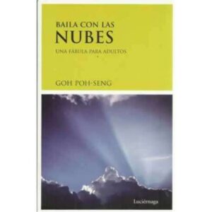 Baila con las nubes. Una fábula para adultos