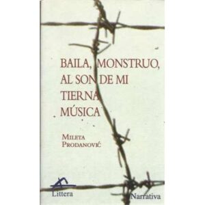Baila, monstruo al son de mi tierna música