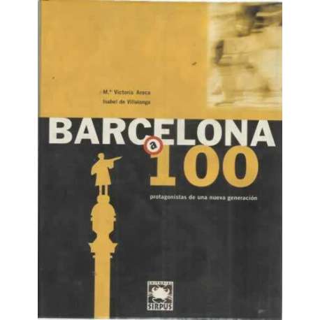 Barcelona a 100. Protagonista de una nueva generación