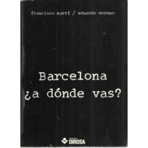 BARCELONA ¿A DÓNDE VAS?