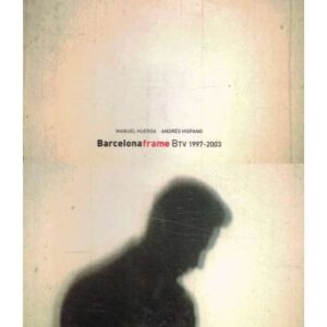 Barcelona frame. BTV 1997-2003