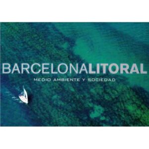 Barcelona Litoral. Medio Ambiente y Sociedad