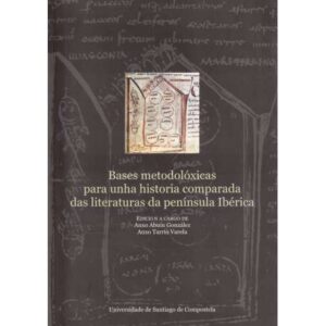 Bases metodolóxias para unha historia comparada das literaturas da península Ibérica