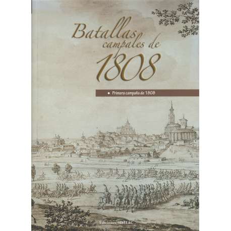 Batallas campales de 1808. Pimera campaña de 1808