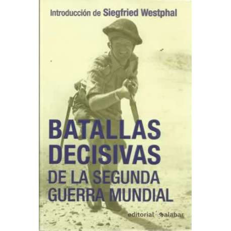 BATALLAS DECISIVAS DE LA SEGUNDA GUERRA MUNDIAL