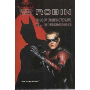 Batman & Robin. Enfrentar al enemigo