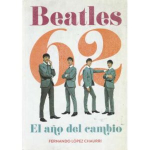 Beatles 62. El año del cambio