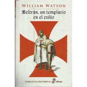 Beltrán, un templario en el exilio