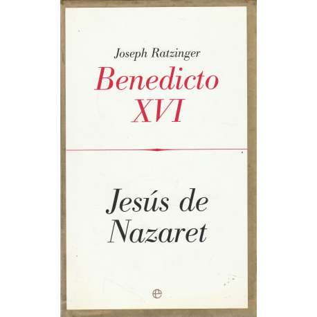 Benedicto XVI. Jesús de Nazaret