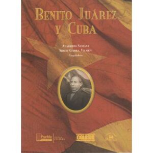 Benito Juárez y Cuba