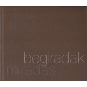 Begiradak. Miradas