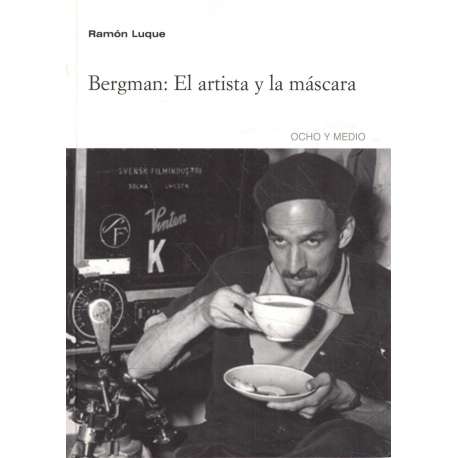 Bergman: El artista y la máscara