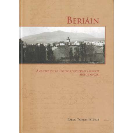 Beriáin. Aspectos de su historia, sociedad y lengua. Siglos XII-XIX