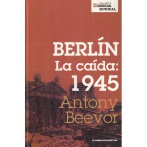 Berlín. La caída: 1945
