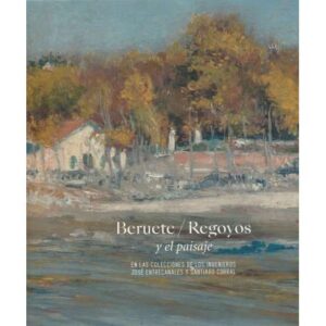 Beruete / Regoyos y el paisaje