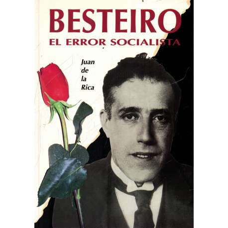 Besteiro. El error socialista