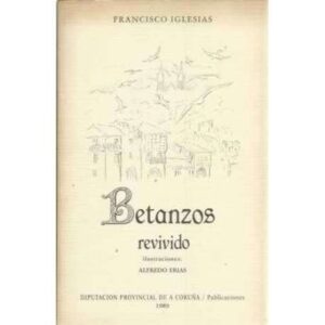 Betanzos revivido