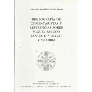 Bibliografía de comentaristas y referencias sobre Miguel Sabuco (Antes D. ª Oliva) y su obra