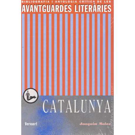 Bibliografía i antología crítica de les Avantguardes literáries. Catalunya