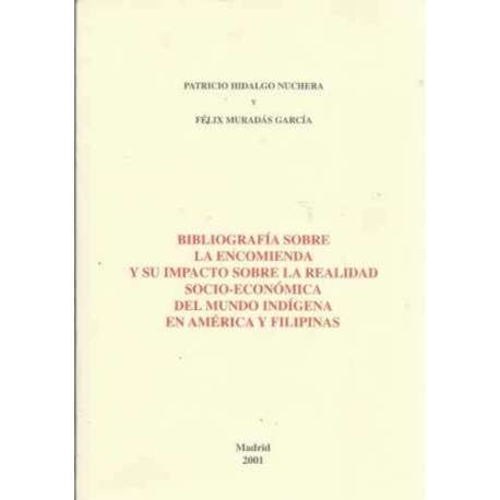 Bibliografía sobre la encomienda y su impacto sobre la realidad socio-económica del mundo indígena en América y Filipinas