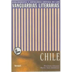 Bibliografía y antología crítica de las vanguardias literarias. Chile