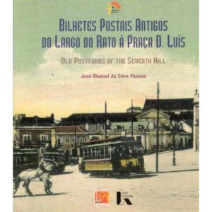 Bilhetes postais antigos do largo do Rato à Praça D. Luis