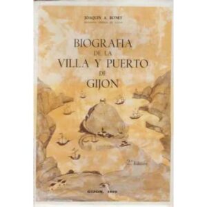 Biografía de la villa y puerto de Gijón
