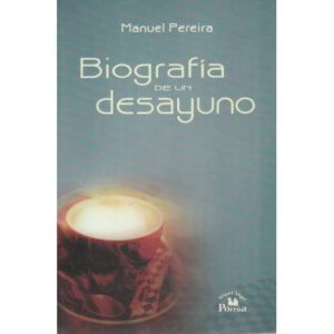 Biografía de un desayuno