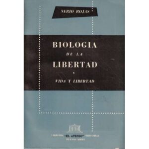 Biología de la libertad. Vida y libertad