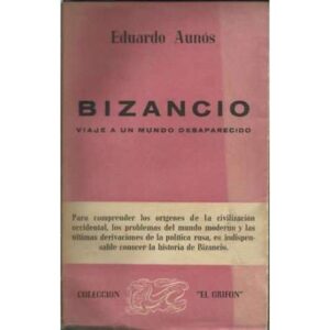 Bizancio. Viaje a un mundo desaparecido