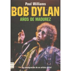 Bob Dylan. Años de madurez