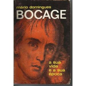 Bocage. A sua vida e a sua época
