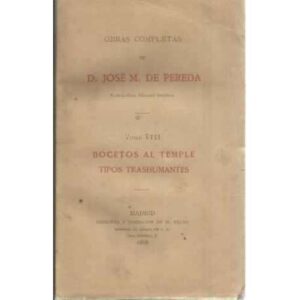 BOCETO AL TEMPLE. / TIPOS TRANSHUMANTES Tomo VIII de Obras completas