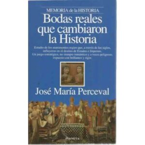BODAS REALES QUE CAMBIARON LA HISTORIA