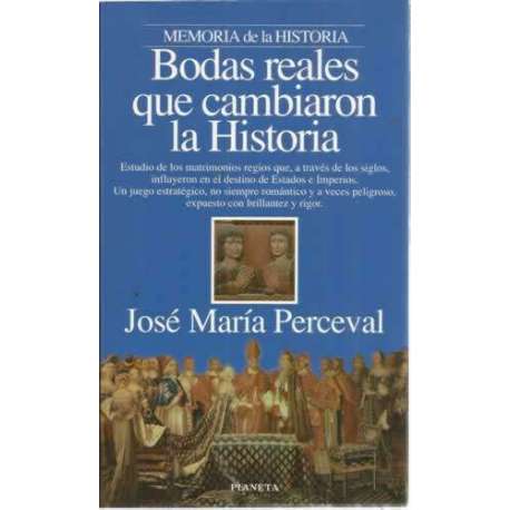 BODAS REALES QUE CAMBIARON LA HISTORIA