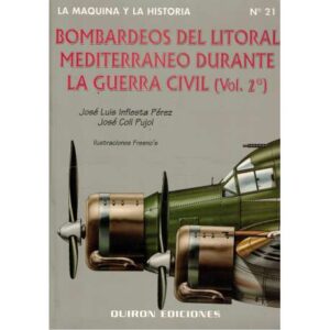 Bombardeos del Litoral Mediterráneo durante La Guerra Civil. Vol 2