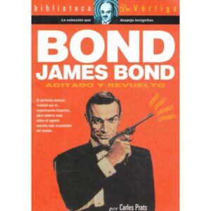 Bond James Bond. Agitado y revuelto
