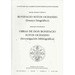Bonifacio Sotos Ochando ( Ensayo biográfico). Obras de Don Bonifacio Sotos Ochando (Investigación bibliográfica)