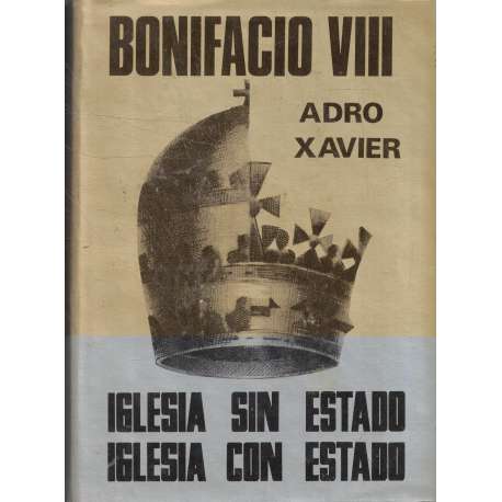 Bonifacio VIII. Iglesia sin estado, Iglesia con estado